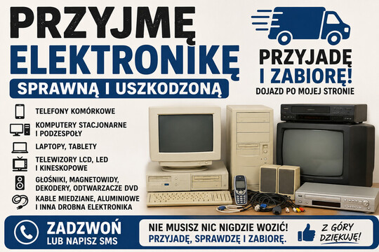 Przyjmę elektronikę sprawną i uszkodzoną &ndash; odbiór u 